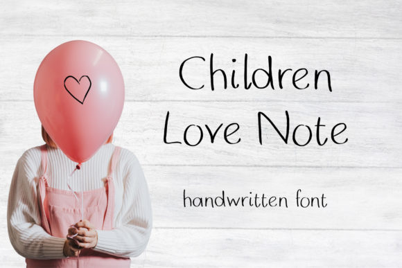 Children Love Note: A Premium Font for Handwritten Branding